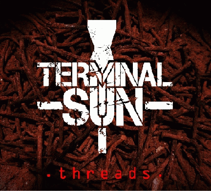 Terminal Sun : Threads